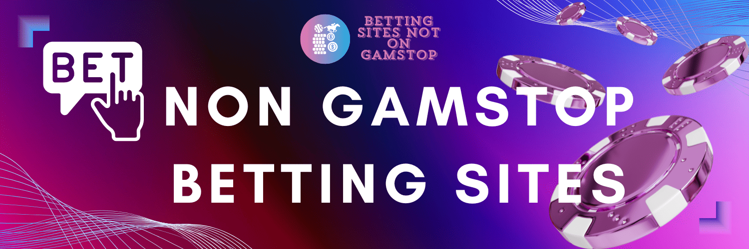 Explore Non GamStop Bookies Your Guide to Unrestricted Betting