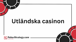 Bästa utländska casino – En guide till de bästa internationella spelsajterna