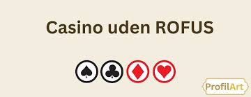 De Bedste Casino Sider Uden ROFUS