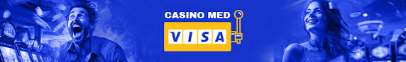 Casinoer med Visa - En Komplett Guide